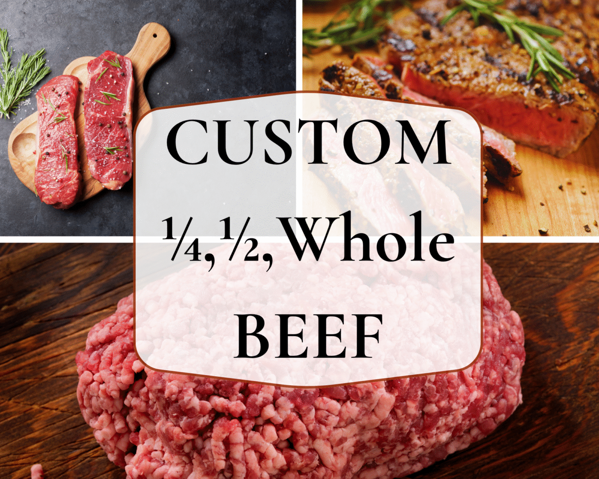 2026 Custom 1/4, 1/2, 3/4 or Whole Beef Deposit